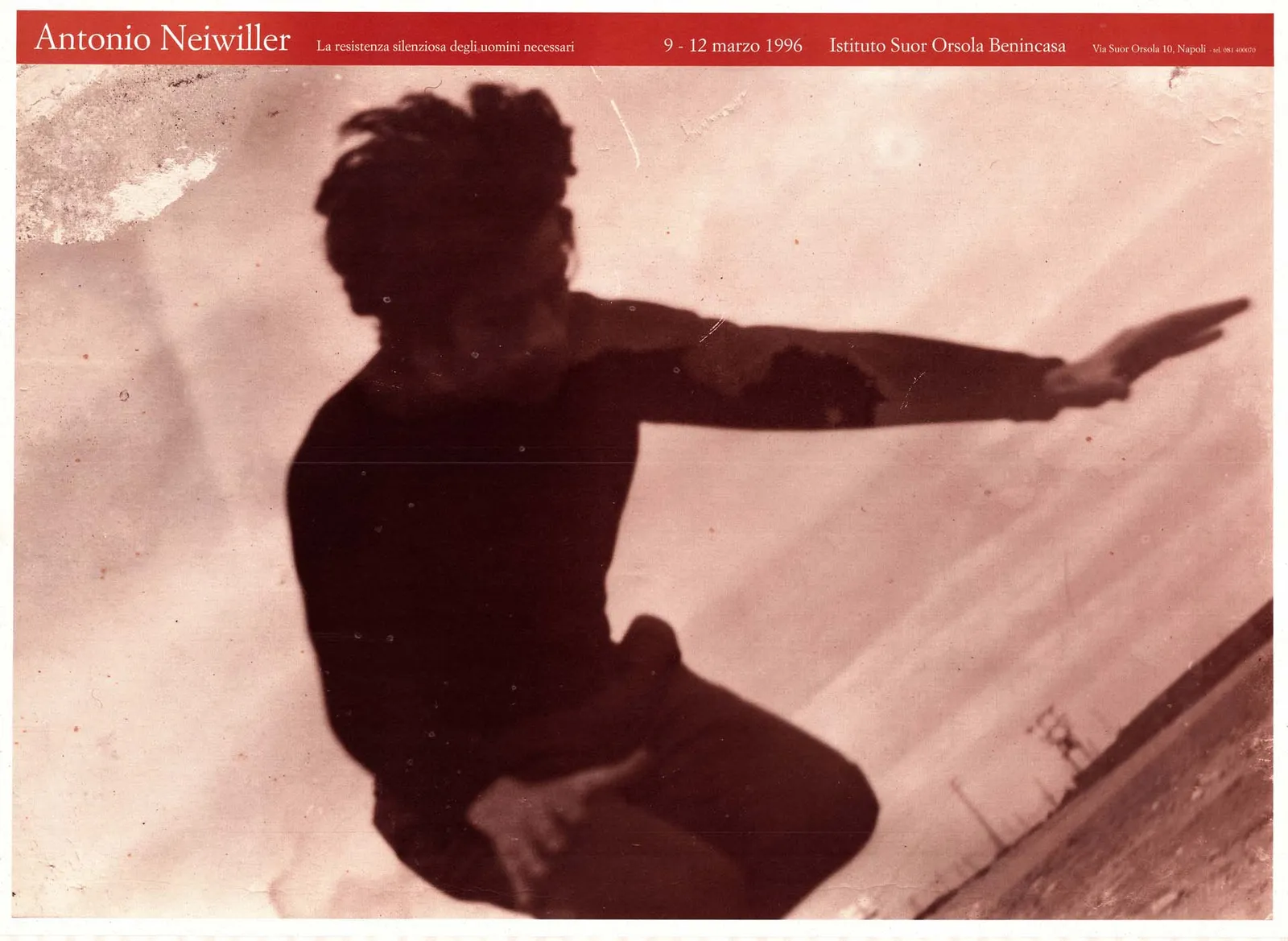Antonio Neiwiller, La resistenza silenziosa degli uomini necessari, Istituto Suor Orsola Benincasa, 1996 - 89x65 cm (manifesto)