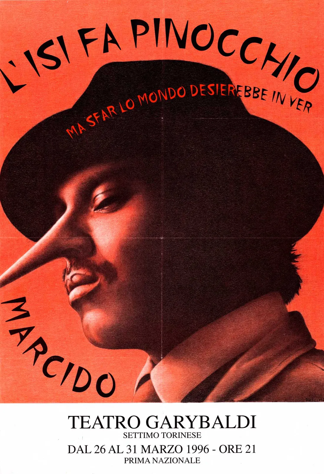 L'Isi fa Pinocchio – ma sfar lo mondo desierebbe inver, Marcido Marcdorjs e Famosa Mimosa, 1996 - 68x100 cm (manifesto)