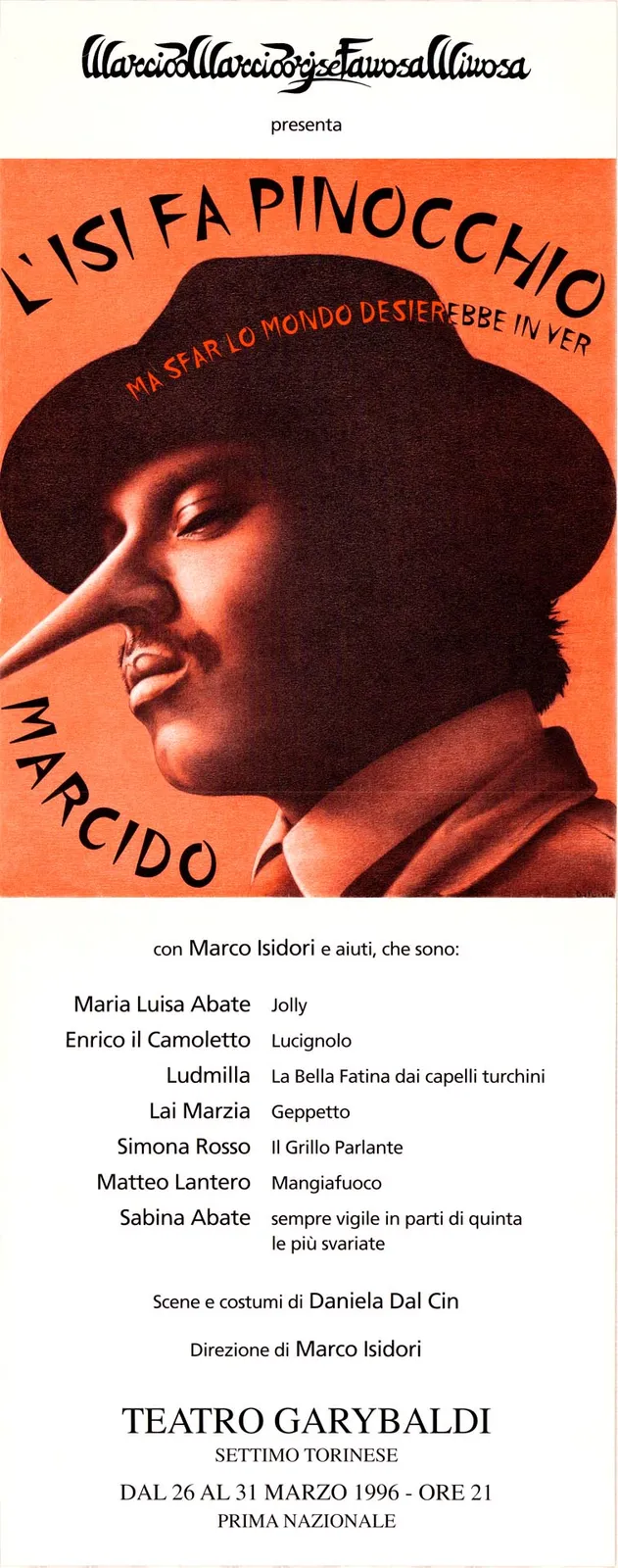 L'Isi fa Pinocchio – ma sfar lo mondo desierebbe inver, Marcido Marcdorjs e Famosa Mimosa, 1996 - 25x62 cm (locandina)